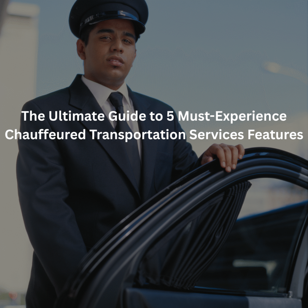 chauffeured transportation