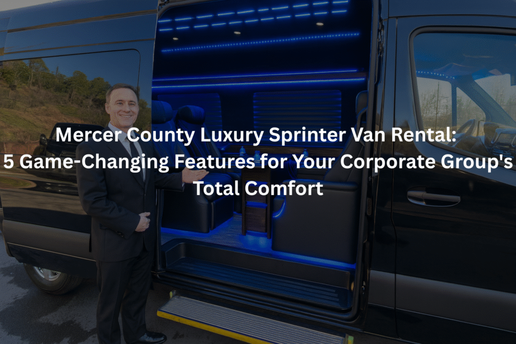 Chauffeur Service in Mercer County 7 Must Know Signs of a Truly Professional Provider 9