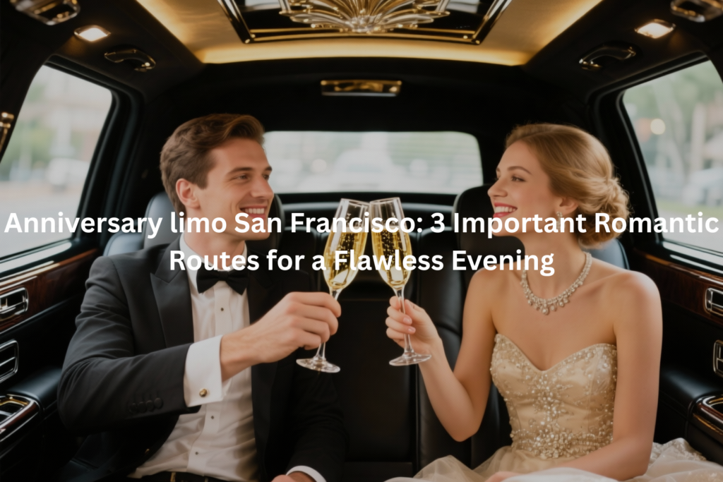 Anniversary limo San Francisco