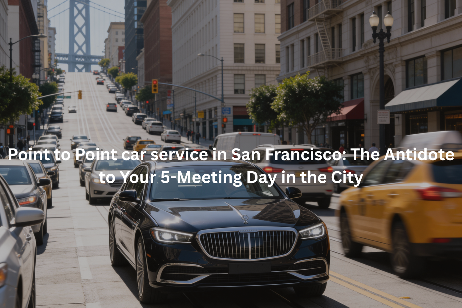 Point to Point car service in San Francisco