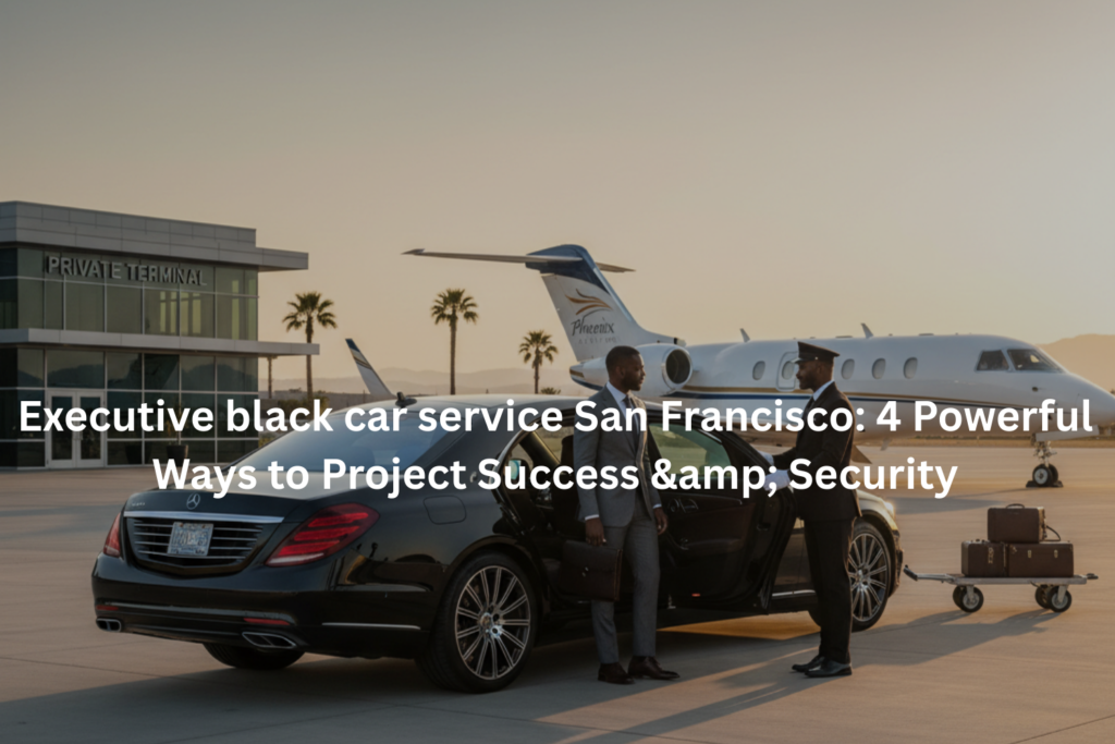 Executive black car service San Francisco