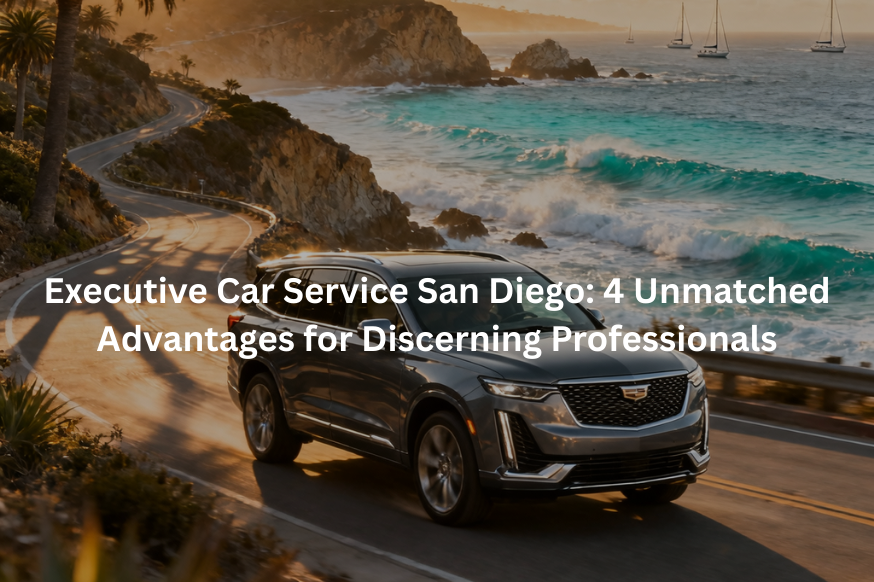 Executive Car Service San Diego