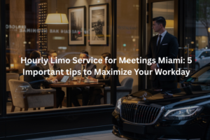 Hourly Limo Service for Meetings Miami