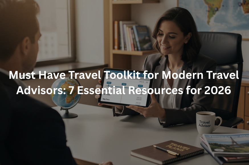 Have Travel Toolkit for Modern Travel Advisors