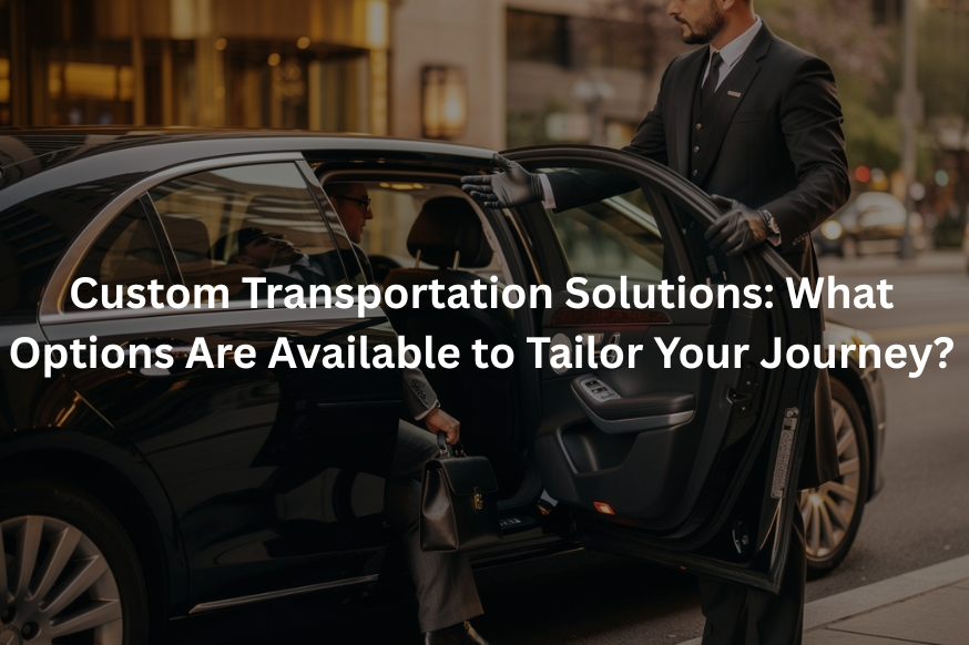 Custom Transportation Solutions
